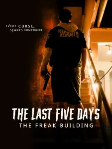 The Last Five Days The Freak Building